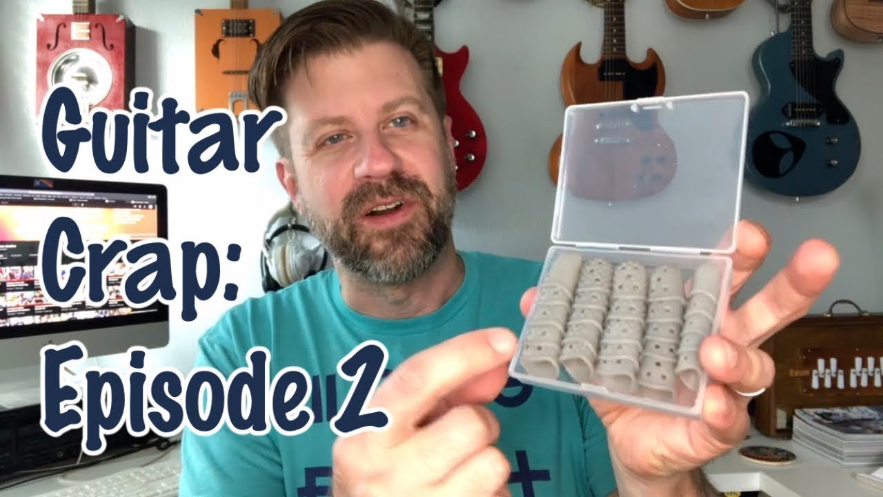 Guitar Crap: Episode 2 [Fingertip Protectors]