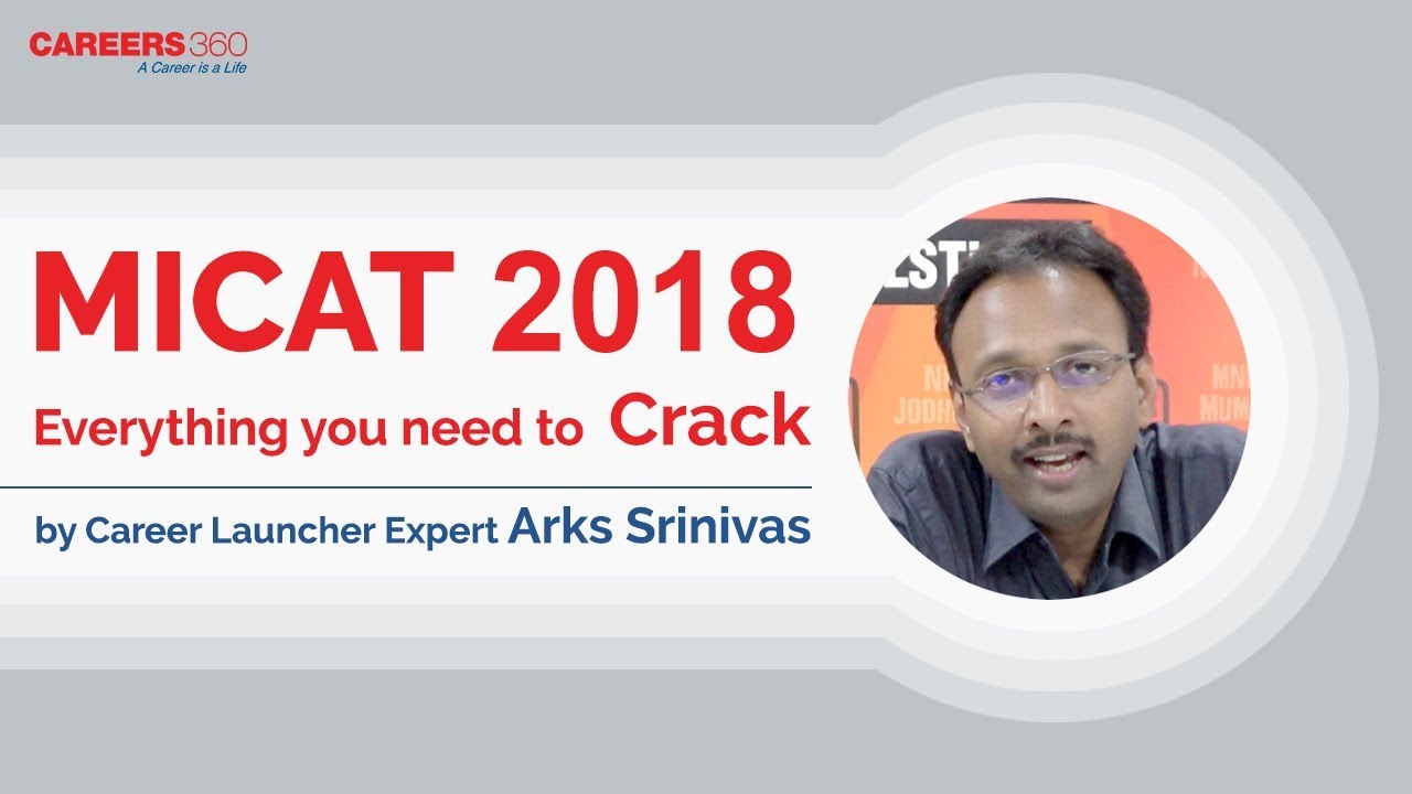 MICAT 2018: Everything you need to Crack | Career Launcher Expert Arks Srinivas