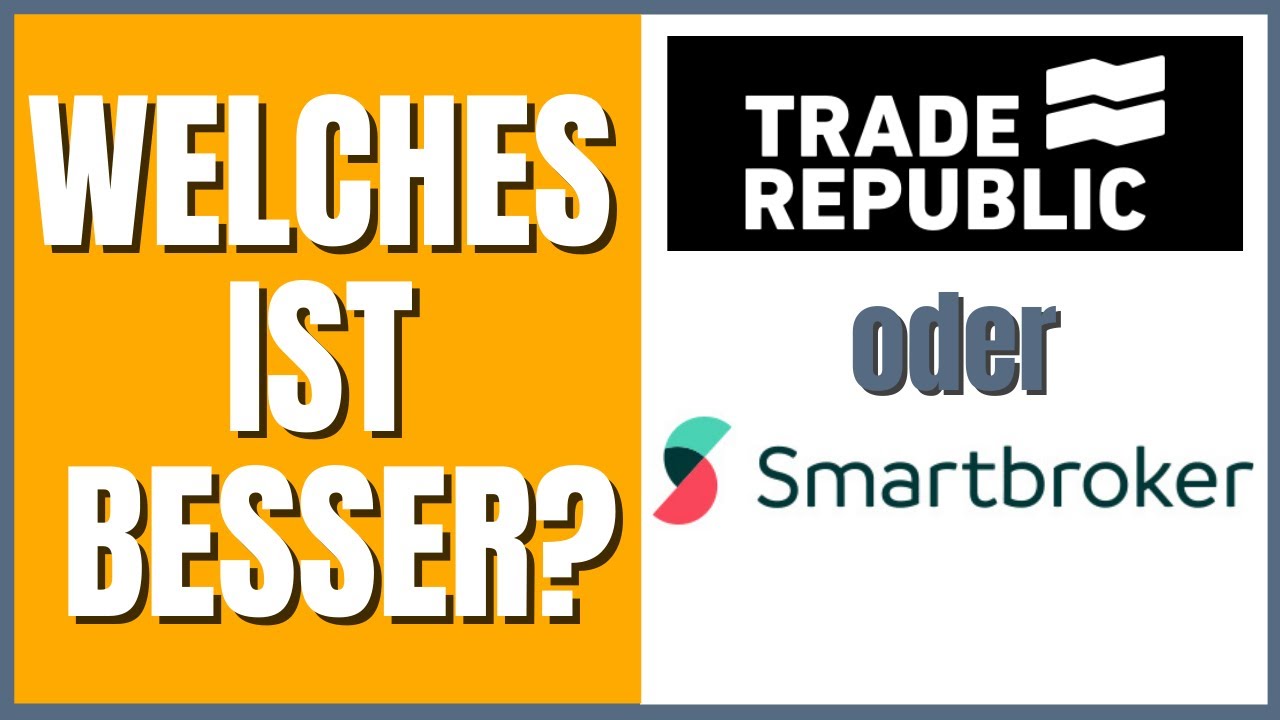 TRADE REPUBLIC oder Smartbroker (2021) Welches Depot ist besser?