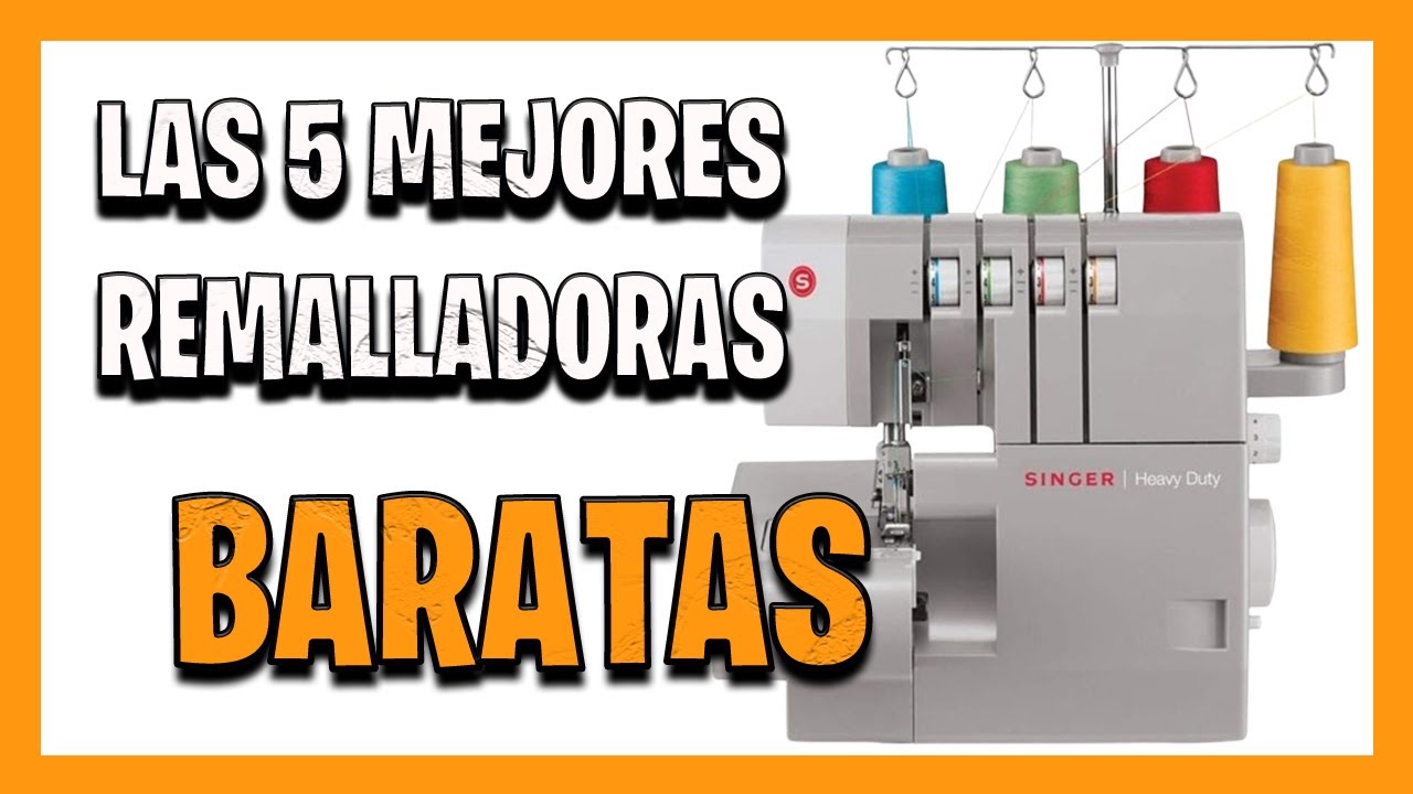 Mejores remalladoras calidad precio en 2025 ✅ ¿Qué overlock comprar barato en Amazon?