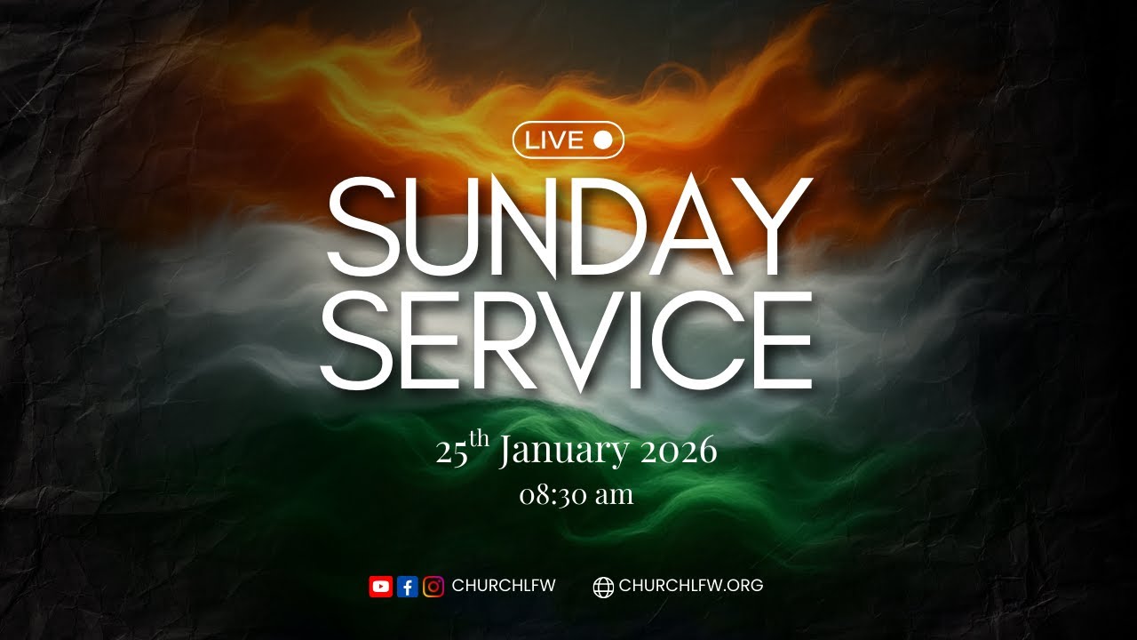 Sunday Church Service | LFWM | 25th January, 2026