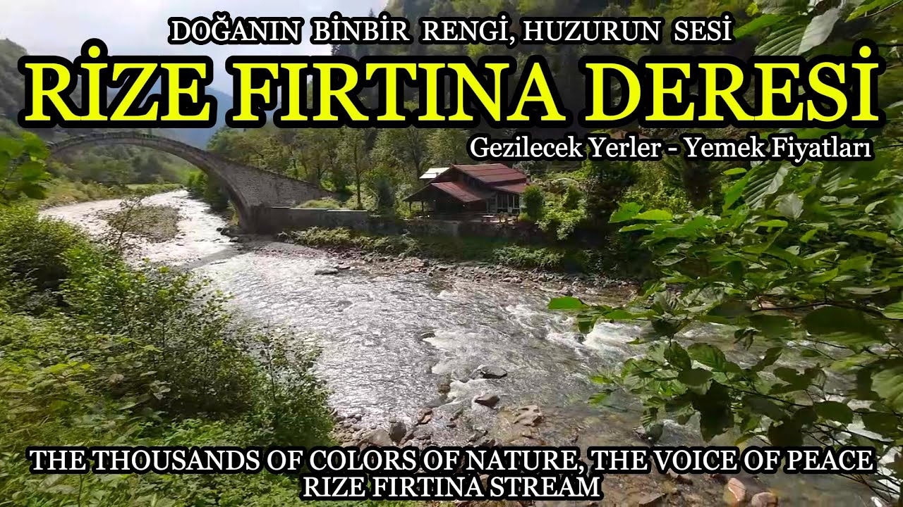 RİZE - &Ccedil;AMLIHEMŞİN - FIRTINA DERESİ - GEZİLECEK YERLER -  YEMEK FİYATLARI