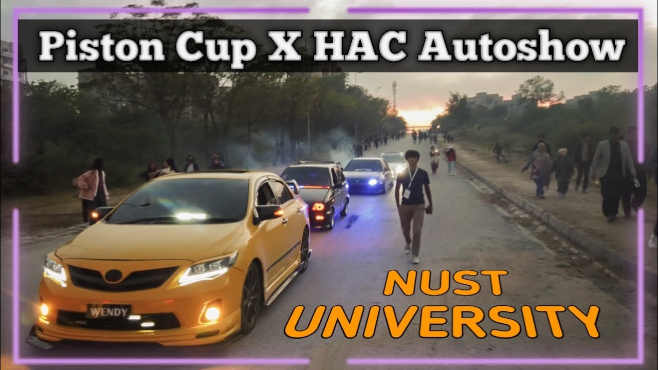 Piston Cup X HAC Autoshow | Nust University 2023
