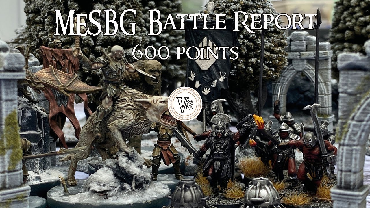 MESBG Battle Report | Azogs Legion Vs Assault Upon Helm's Deep | 600 points