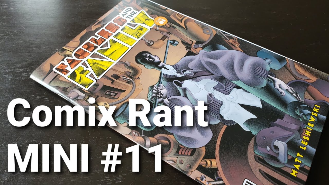 Comix Rant MINI ep 11- Matt Lesniewski's Faceless and the Family