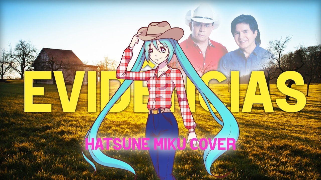[COVER] Chitãosinho e Xororó - Evidências (Hatsune Miku)