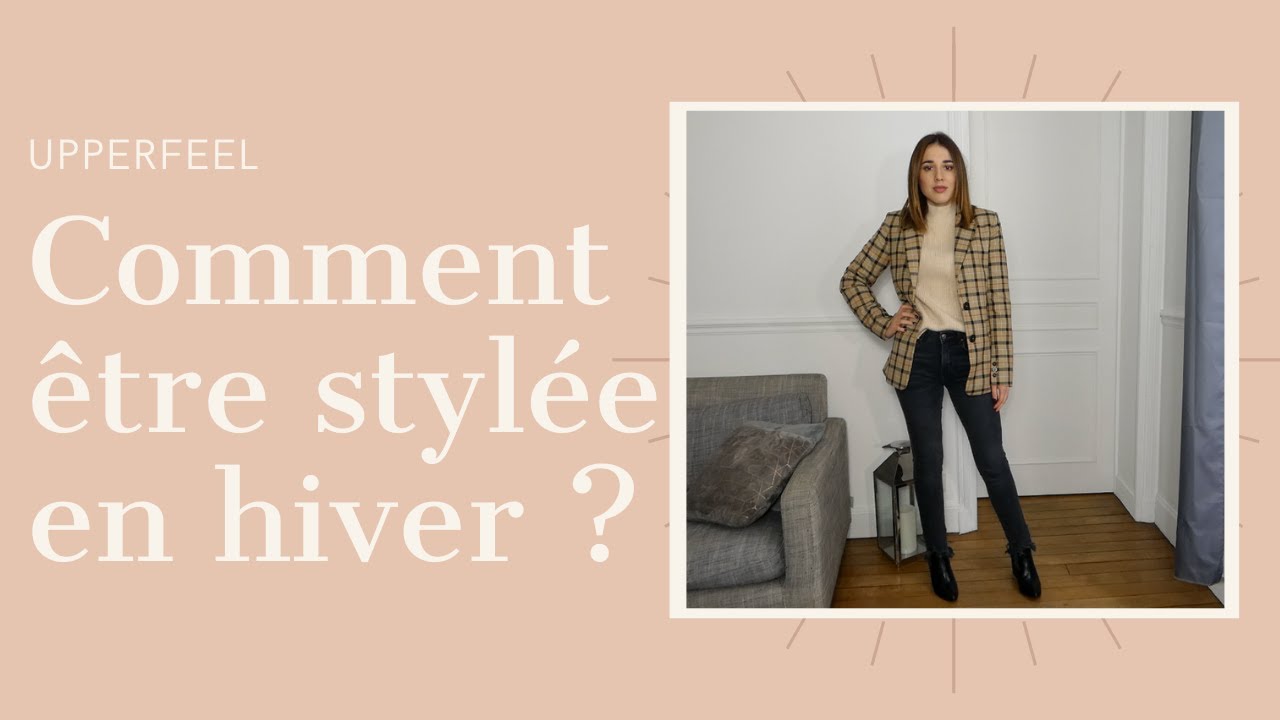 Comment &ecirc;tre styl&eacute;e en hiver ?