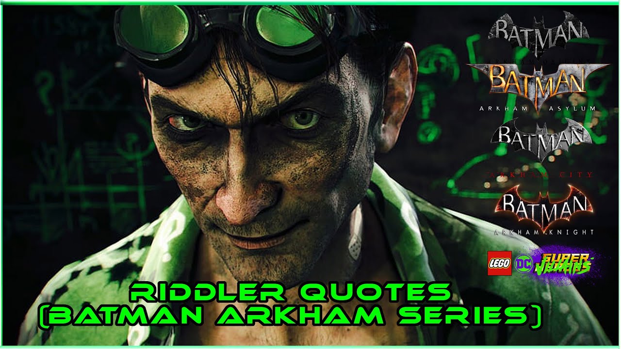 Riddler Quotes Compilation From All Batman Arkham Series (Update 2)