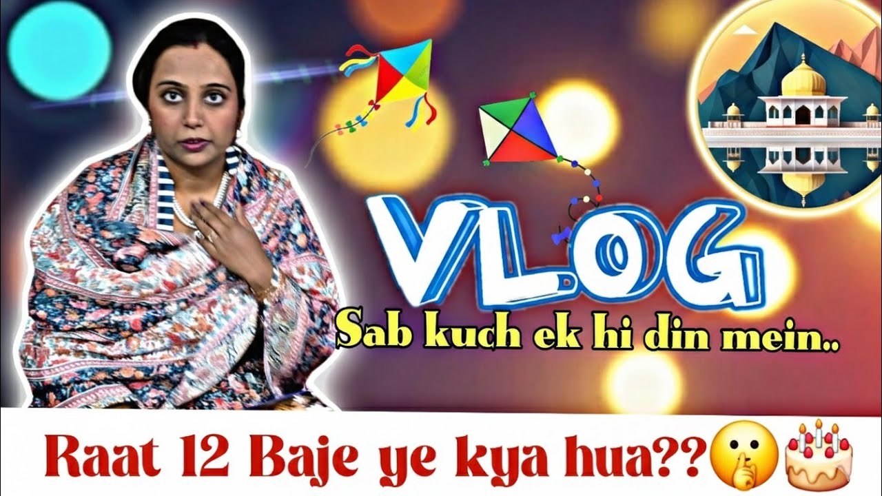 Birthday Vlog & Makar Sankranti Vlog 🪁🎂 | Gurdwara Darshan🙏|Simran Mamotra #dailyvlog #vlog 
