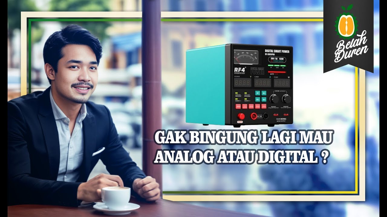BELAH DUREN - Eps.10 Gak Bingung Lagi Mau ANALOG Atau DIGITAL ? Power Supply RF4 3005 PRO