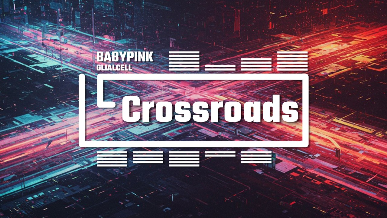 'Crossroads' - BABYPINK | Reflective Pop-EDM (synth-led) Vibes