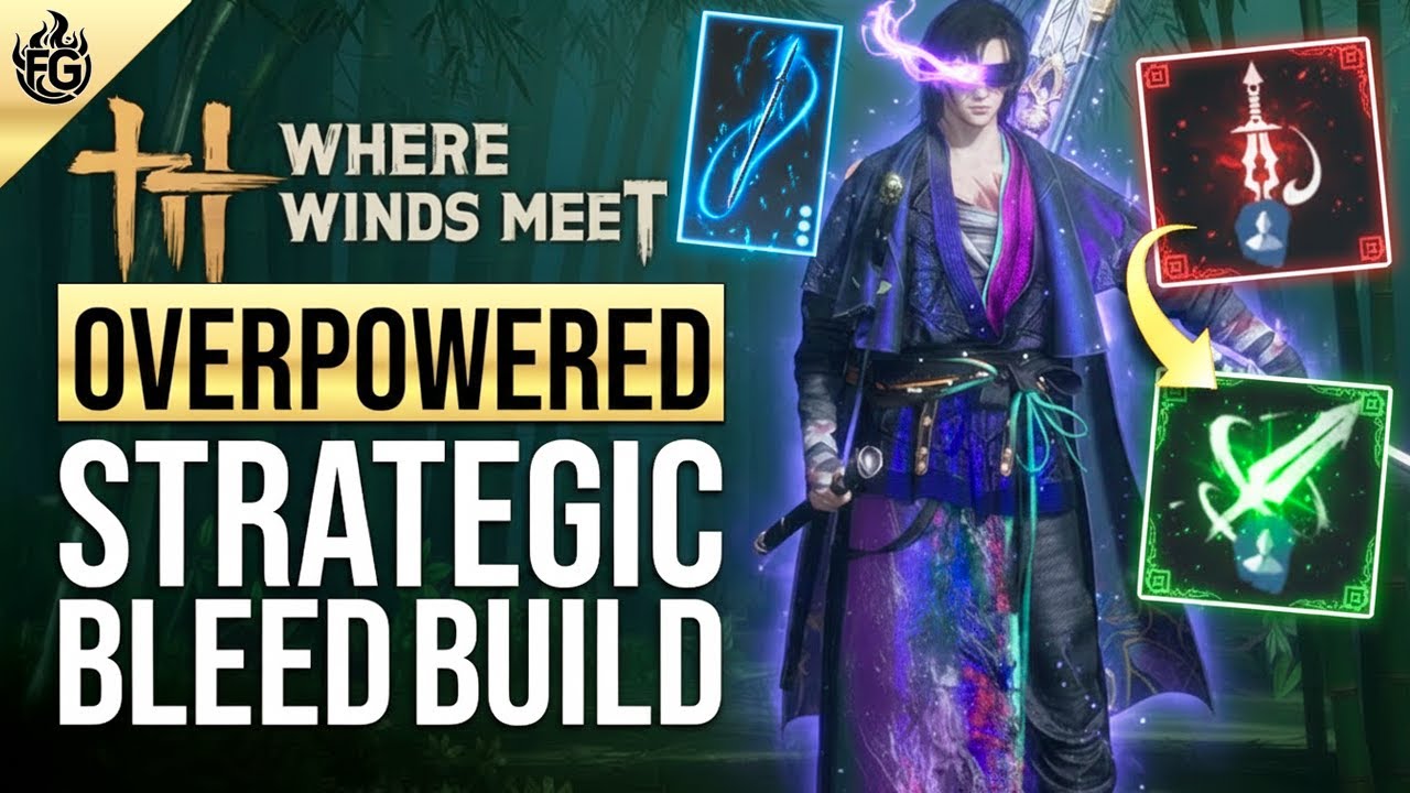 Where Winds Meet &ndash; OVERPOWERED Strategic Sword Bleed Build Guide | Infinite Bleeds!