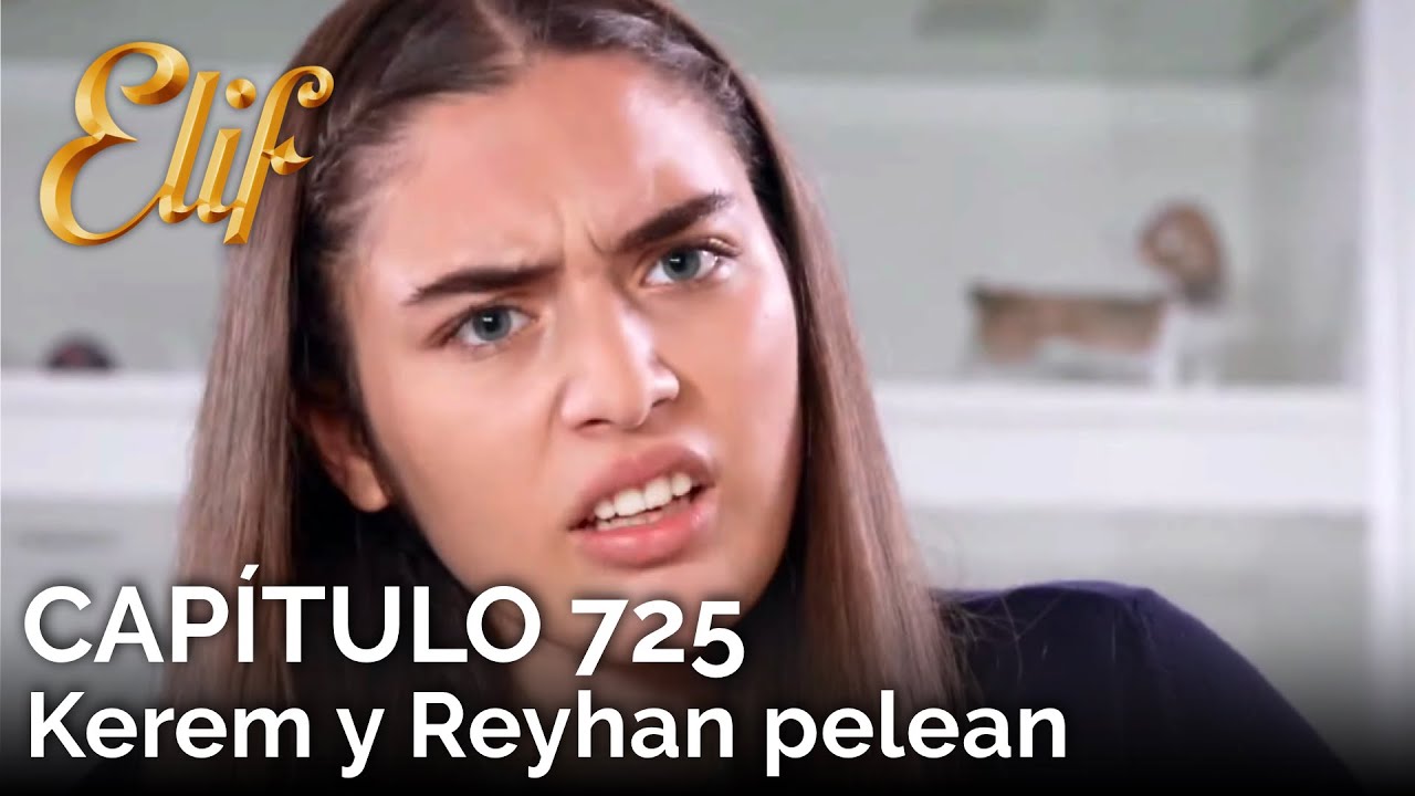 Elif Capítulo 728 | Kerem y Reyhan pelean por causa de Tolga