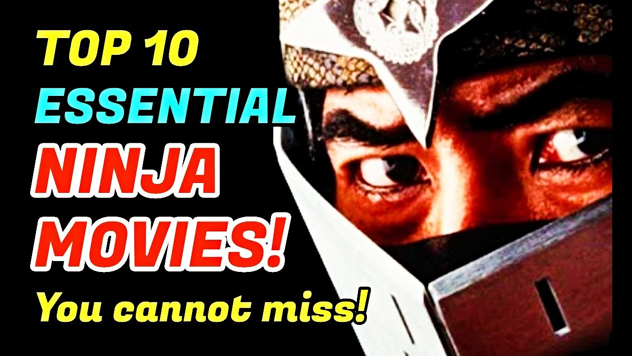 10 Essential Ninja Movies That You Must Watch Before You Die!