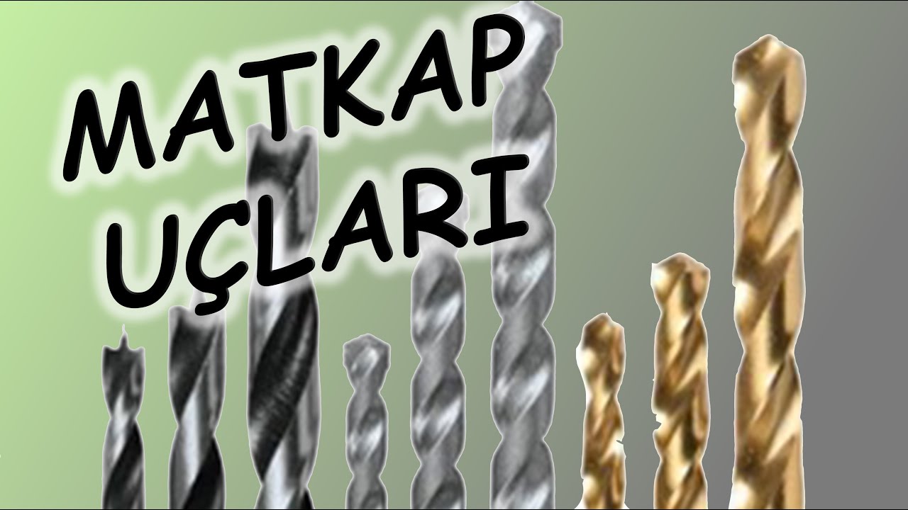 Matkap Ucu Çeşitleri ve Kullanım Amaçları Nedir ?