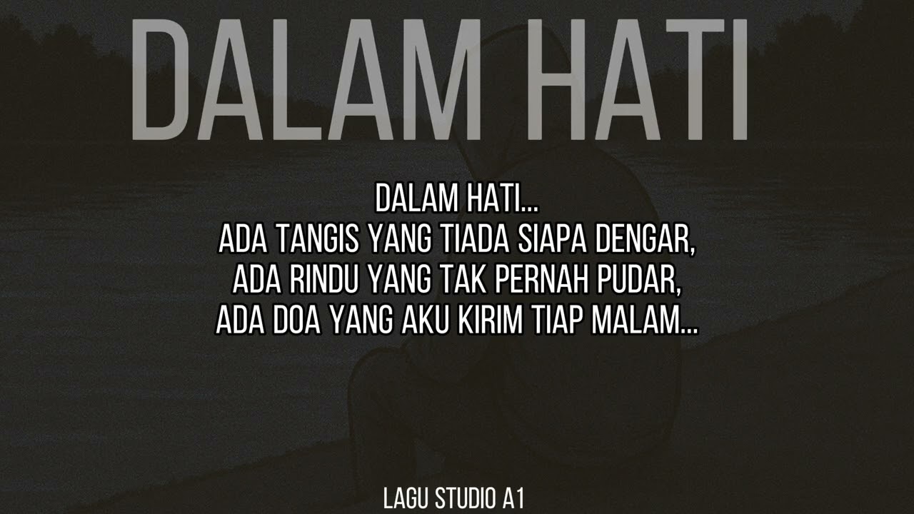 LAGU: DALAM HATI
