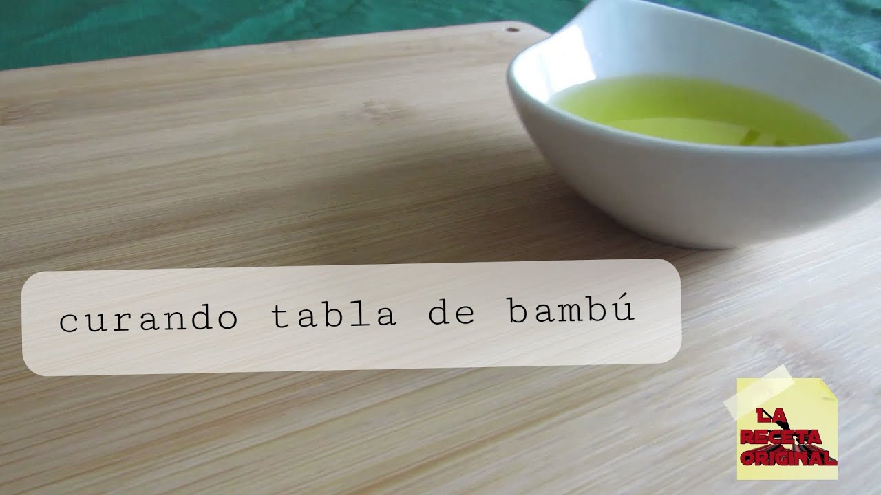 curando tabla de bamboo / la receta original
