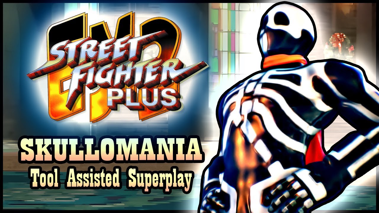 【TAS】STREET FIGHTER EX2 PLUS (ARCADE \ 1999) - SKULLOMANIA 💀