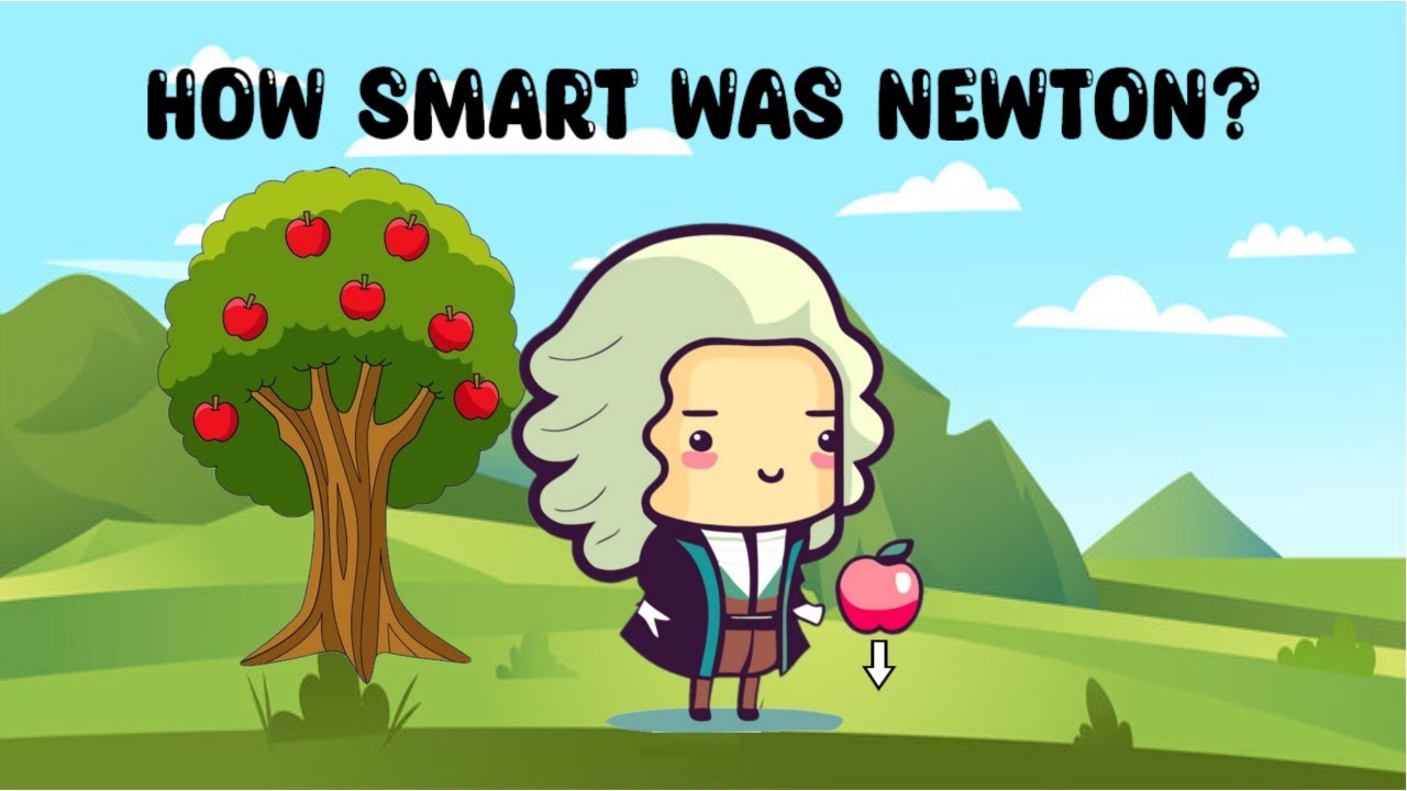 How Smart Was Isaac Newton???