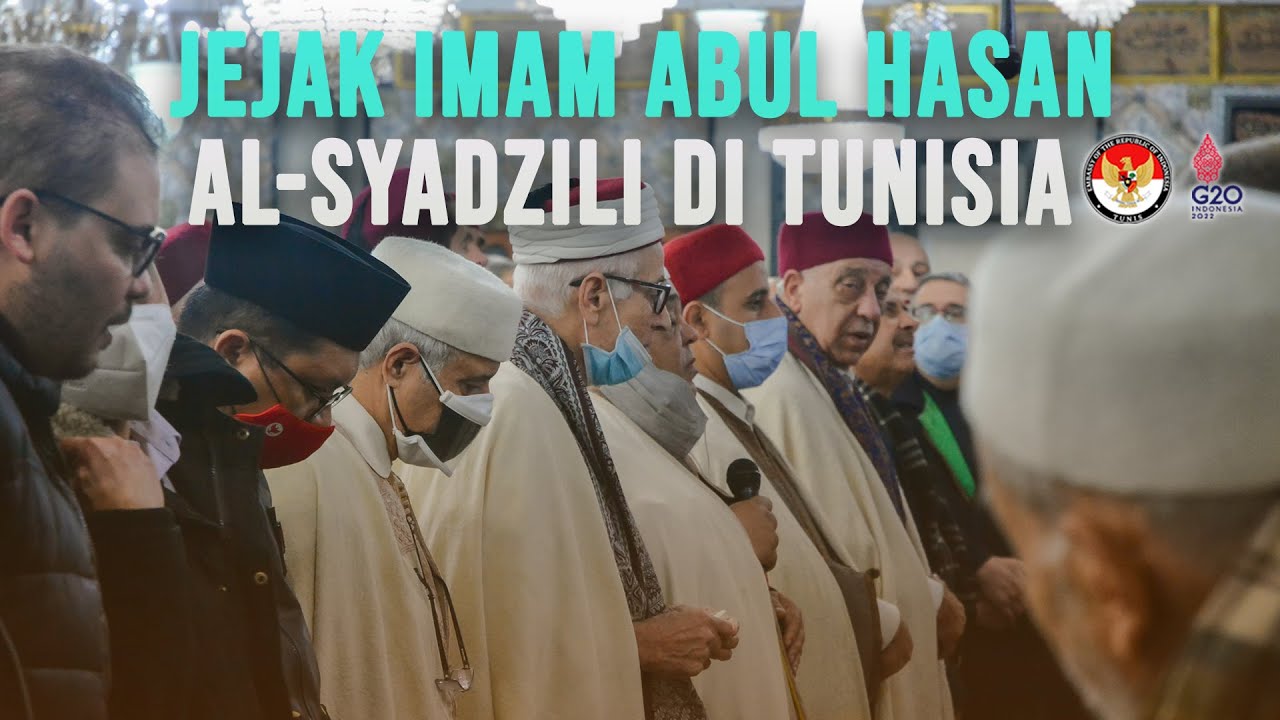 Jejak Imam Abul Hasan al-Syadzili di Tunisia