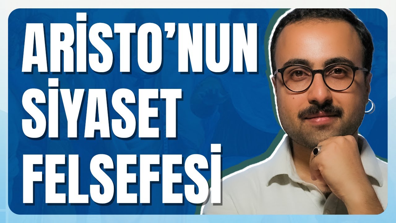 Aristoteles'in Siyaset Felsefesi | Batı Siyasi Düşüncesinin İzinde 2