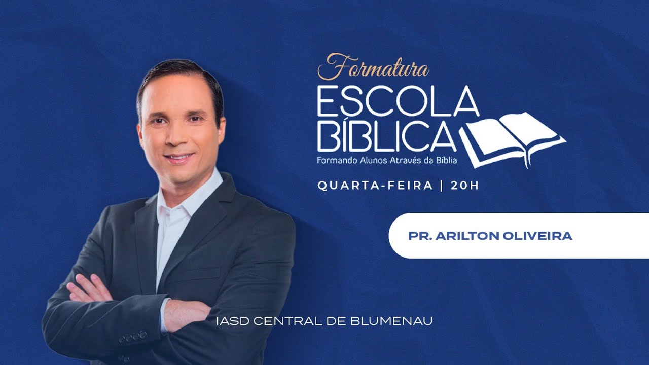 Formatura Escola Bíblica - Pr. Arilton Oliveira | Quarta-Feira