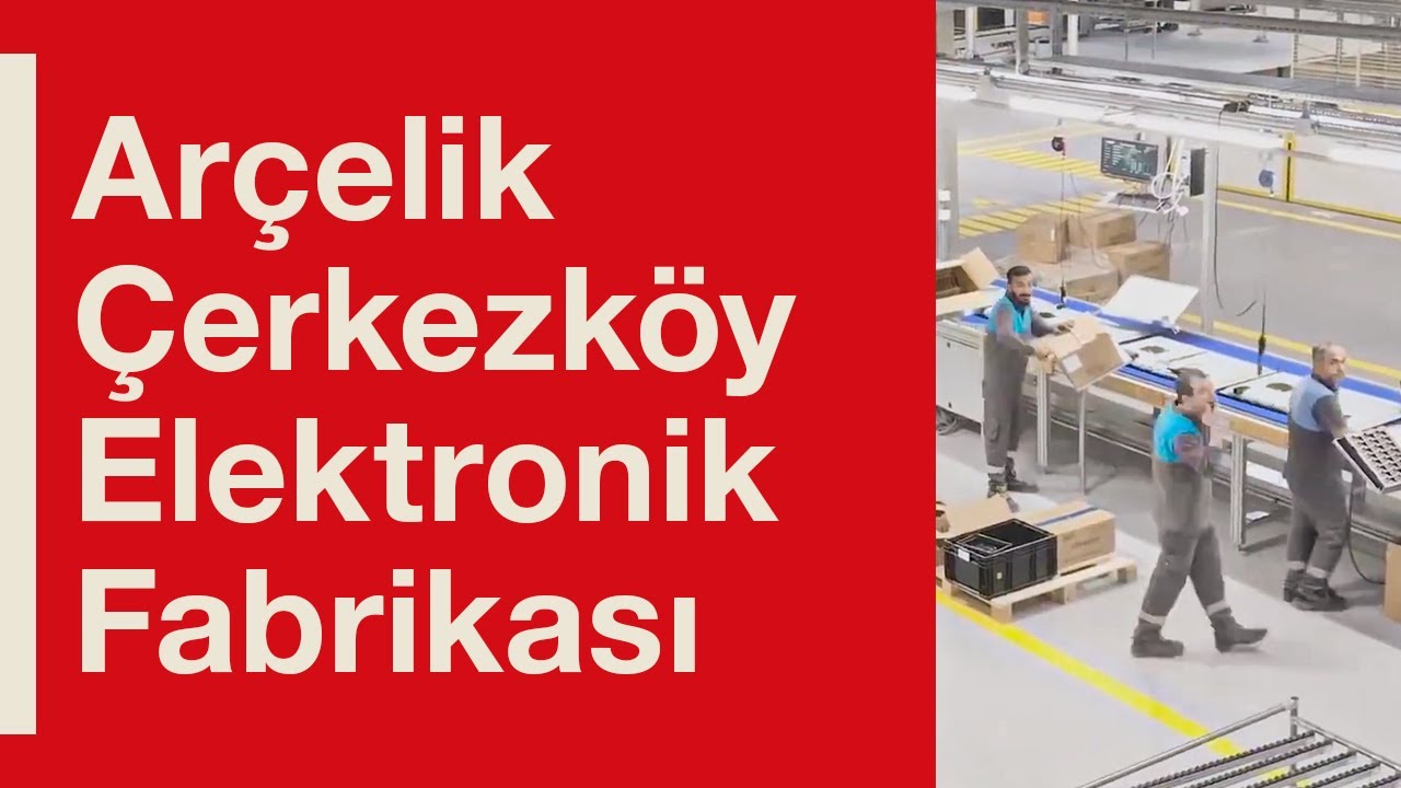 Yeni Arçelik Çerkezköy Elektronik Fabrikası