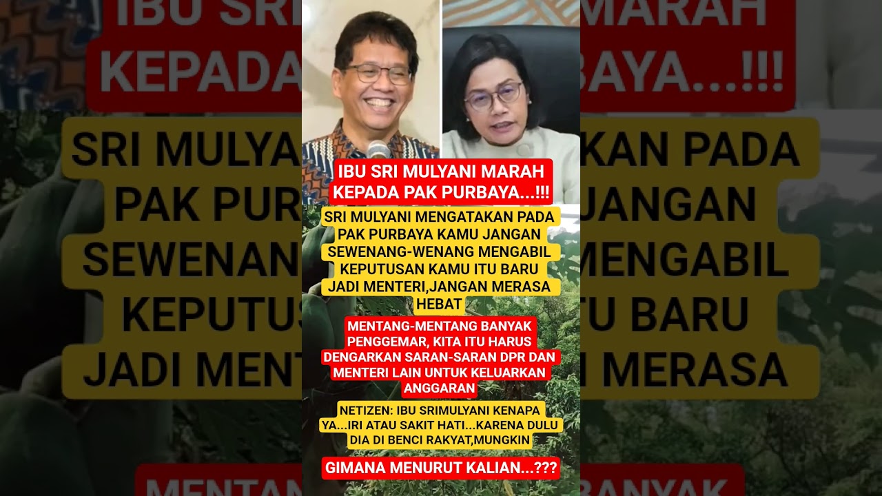 IBU SRI MULYANI MARAH BESAR SAMA PAK PURBAYA#SRI MULYANI#PURBAYA#VIRAL
