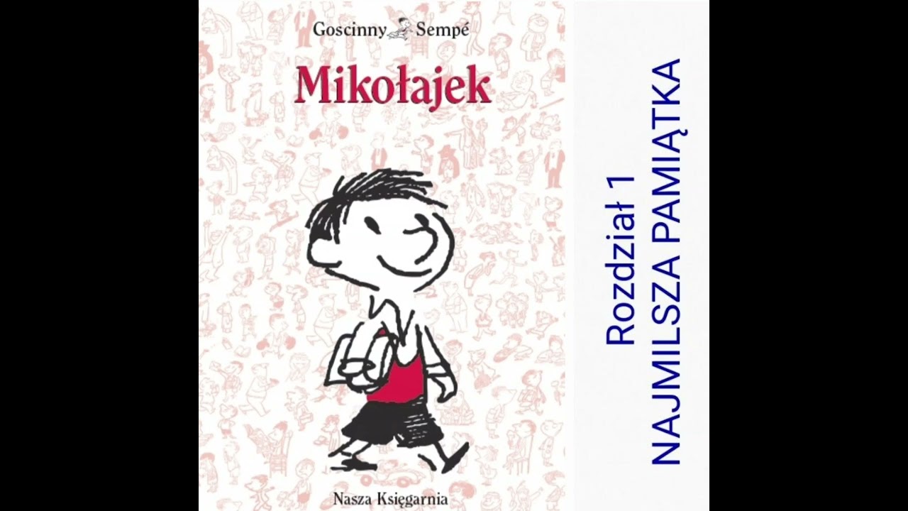 MIKOŁAJEK Rozdział pierwszy Rene Goscinny, Jean-Jacques Sempe Audiobook 01