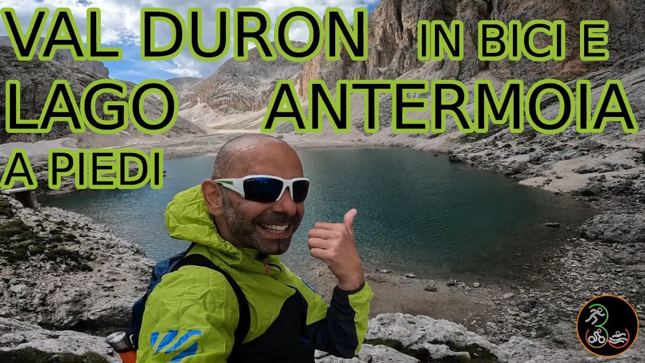 Val Duron in bici e Lago Antermoia a piedi