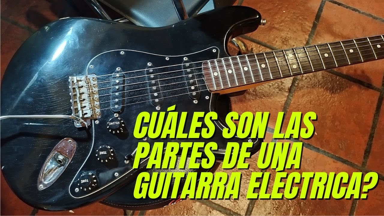 Cuáles son las PARTES de una GUITARRA ELÉCTRICA?