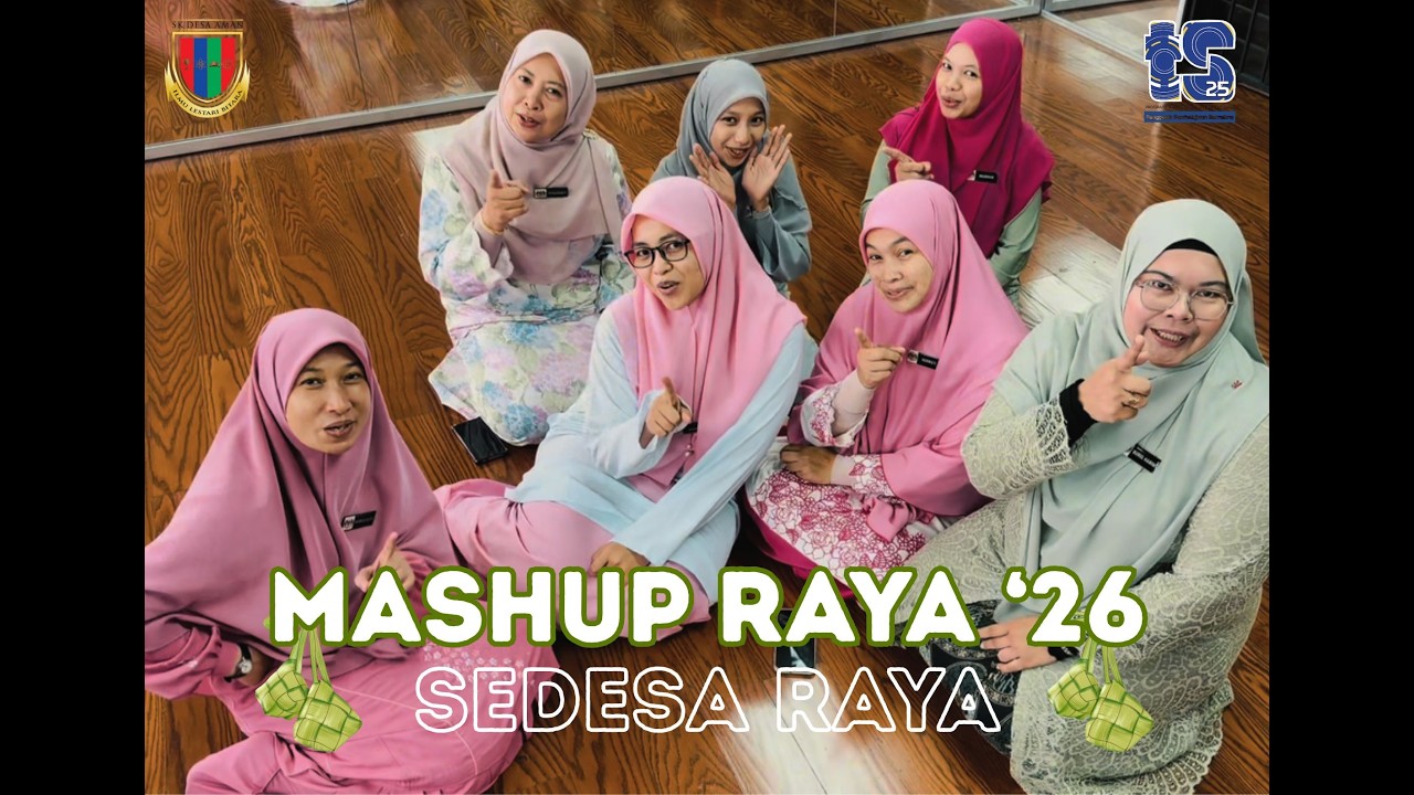 MASHUP RAYA '26 | SEDESA EDITION