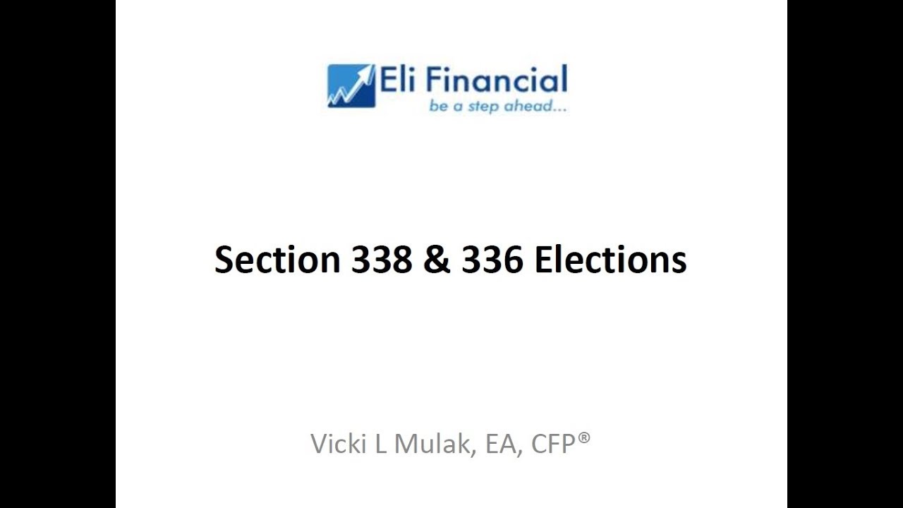 Section 338 and 336 Elections