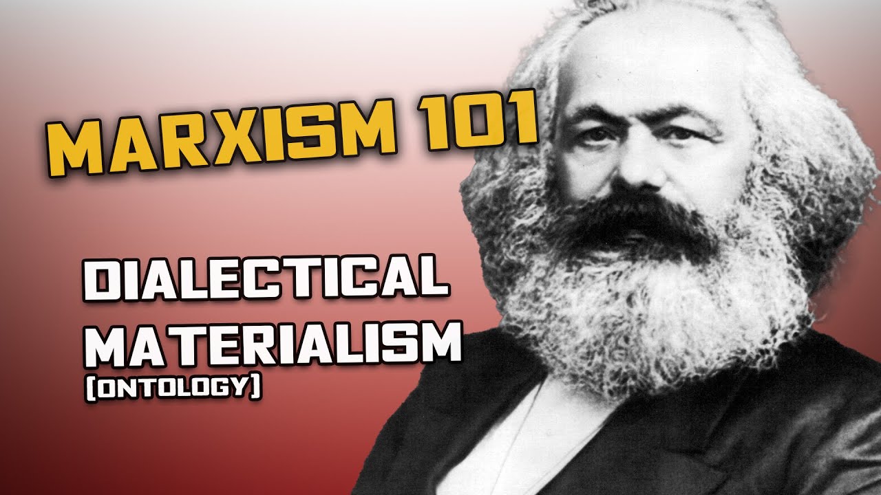DIALECTICAL MATERIALISM EXPLAINED IN LESS THAN 10 MINUTES