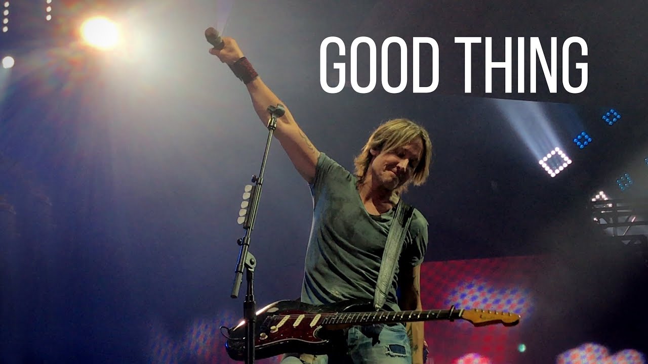 Good Thing (LIVE) - Keith Urban