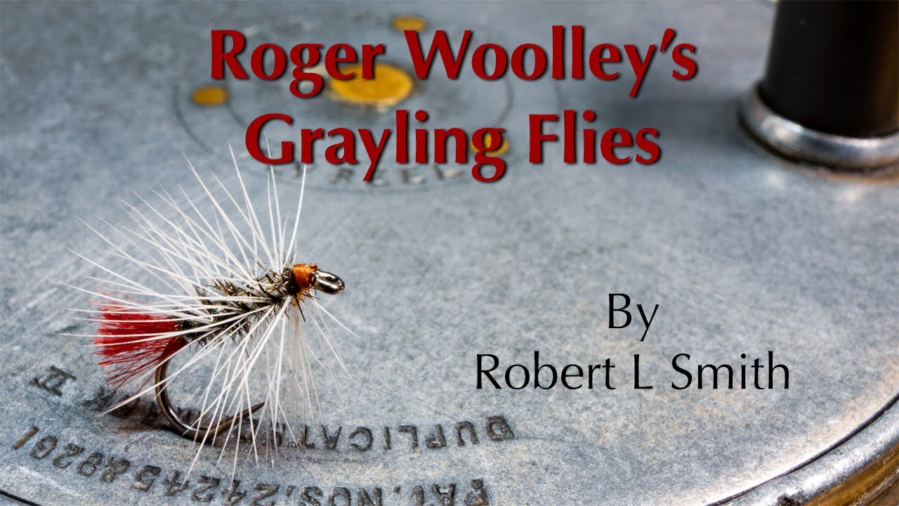 Roger Woolley Grayling Flies