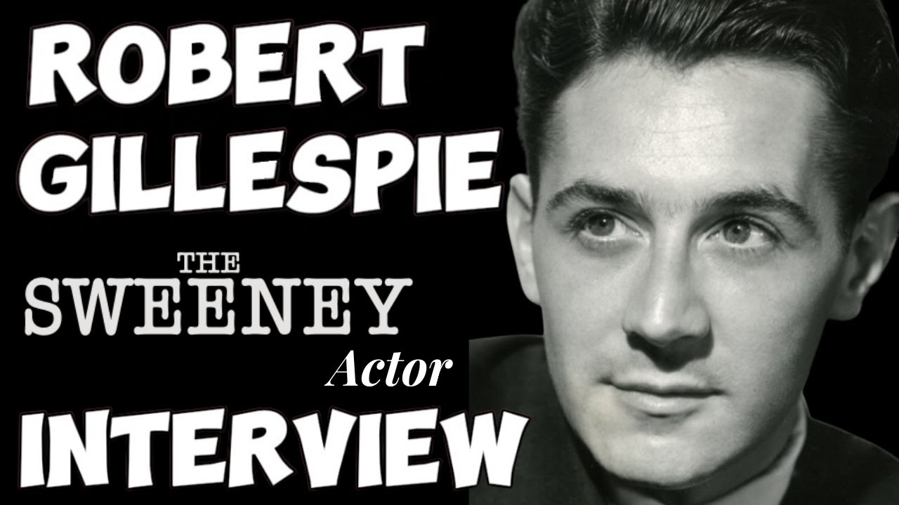 What Happened To 'The Sweeney' Actor Robert Gillespie (Interview)