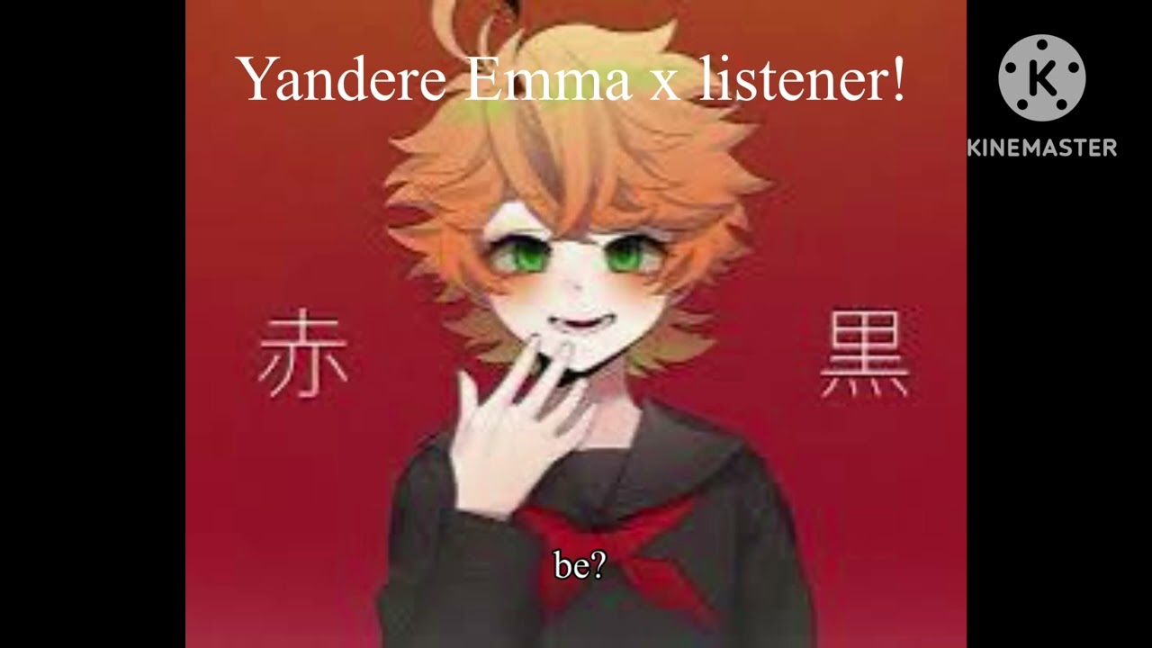 Yandere Emma x listener! (DONT SKIP INTRO TO THE ASMR-)