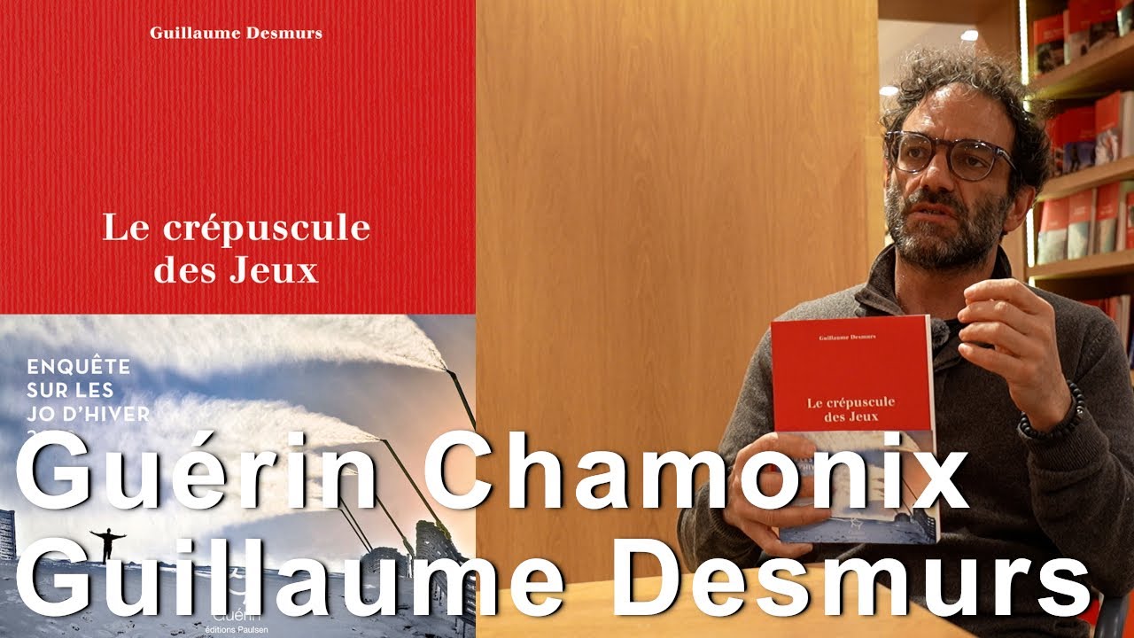 Le crépuscule des Jeux Enquête sur les JO d'hiver 2030 Guillaume Desmurs Guérin Chamonix