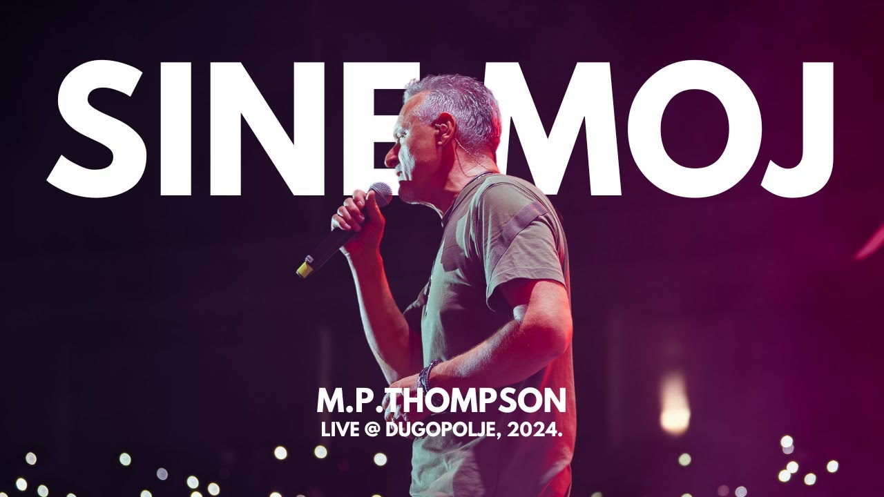 M. P. Thompson - Sine moj (Live@Dugopolje, 2024.)