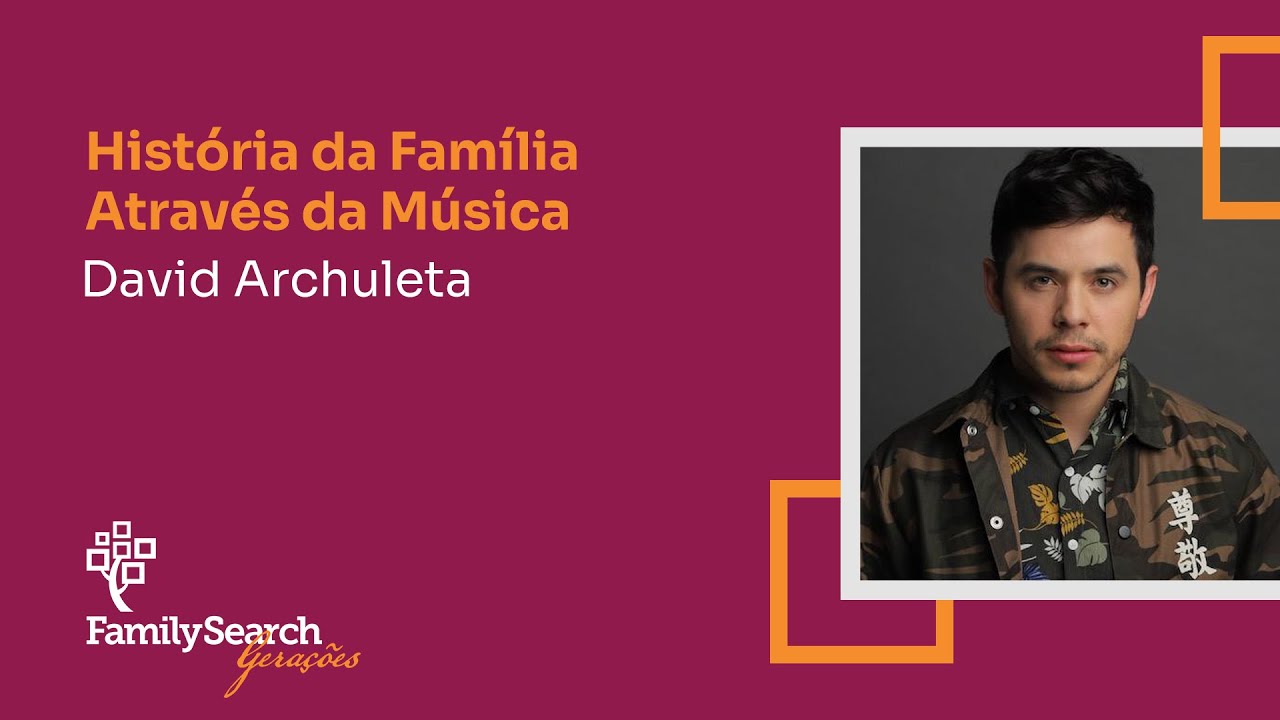 FamilySearch - David Archuleta