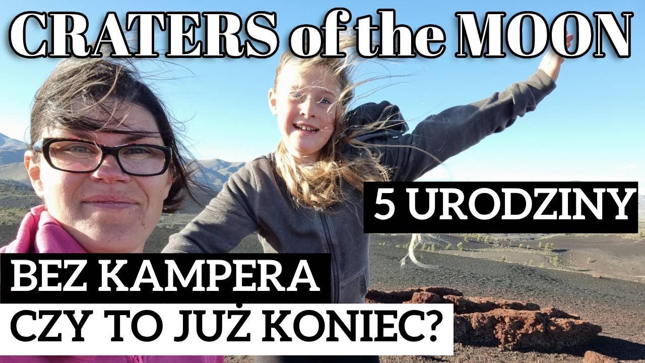 Lecimy na KSIĘŻYC! Oddajemy kampera i ruszamy na Craters of the Moon USA #30