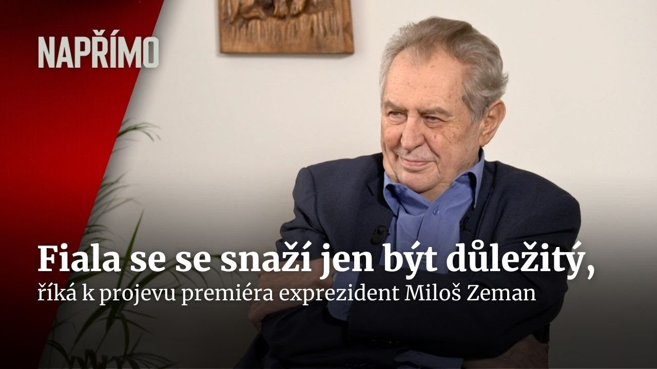 Zeman k projevu Fialy: Přehnaná tvrzení, chce zvýšit svoji důležitost | Napřímo