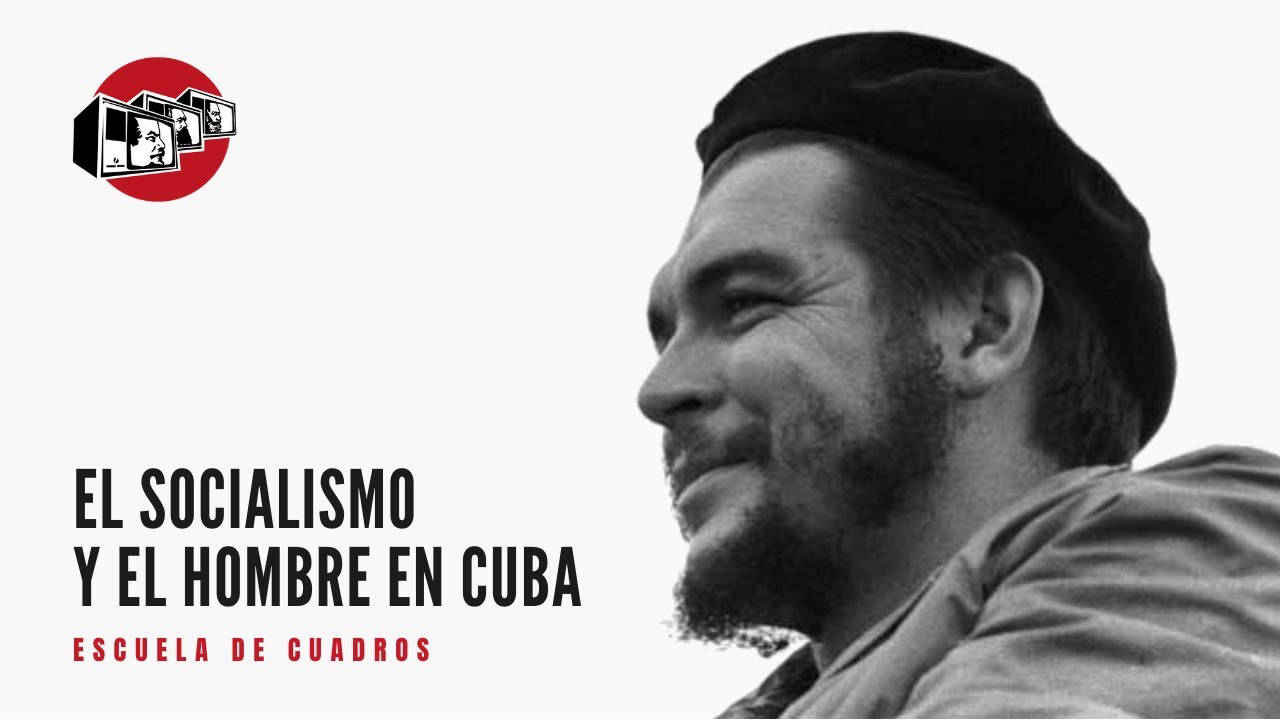 Programa 161 - El socialismo y el hombre en Cuba (Che)