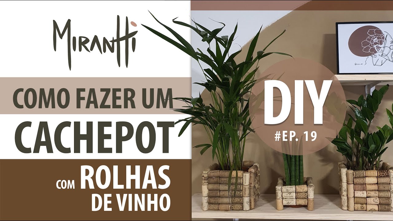 DIY - Como fazer um Cachepot com rolhas de vinho - #EP19