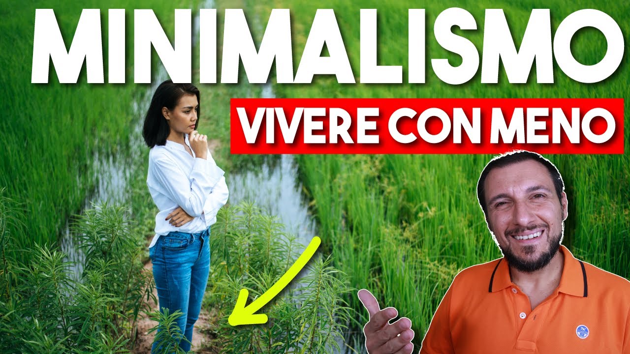Minimalismo: Consigli per Vivere con Meno e in Modo più Semplice