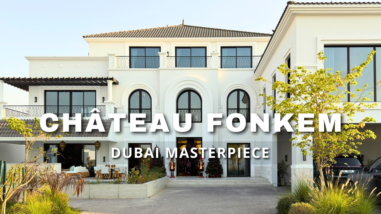 Inside a DUBAI FAMILY HOME  | Welcome to CHÂTEAU FONKEM | Dubai Luxury Home Tour