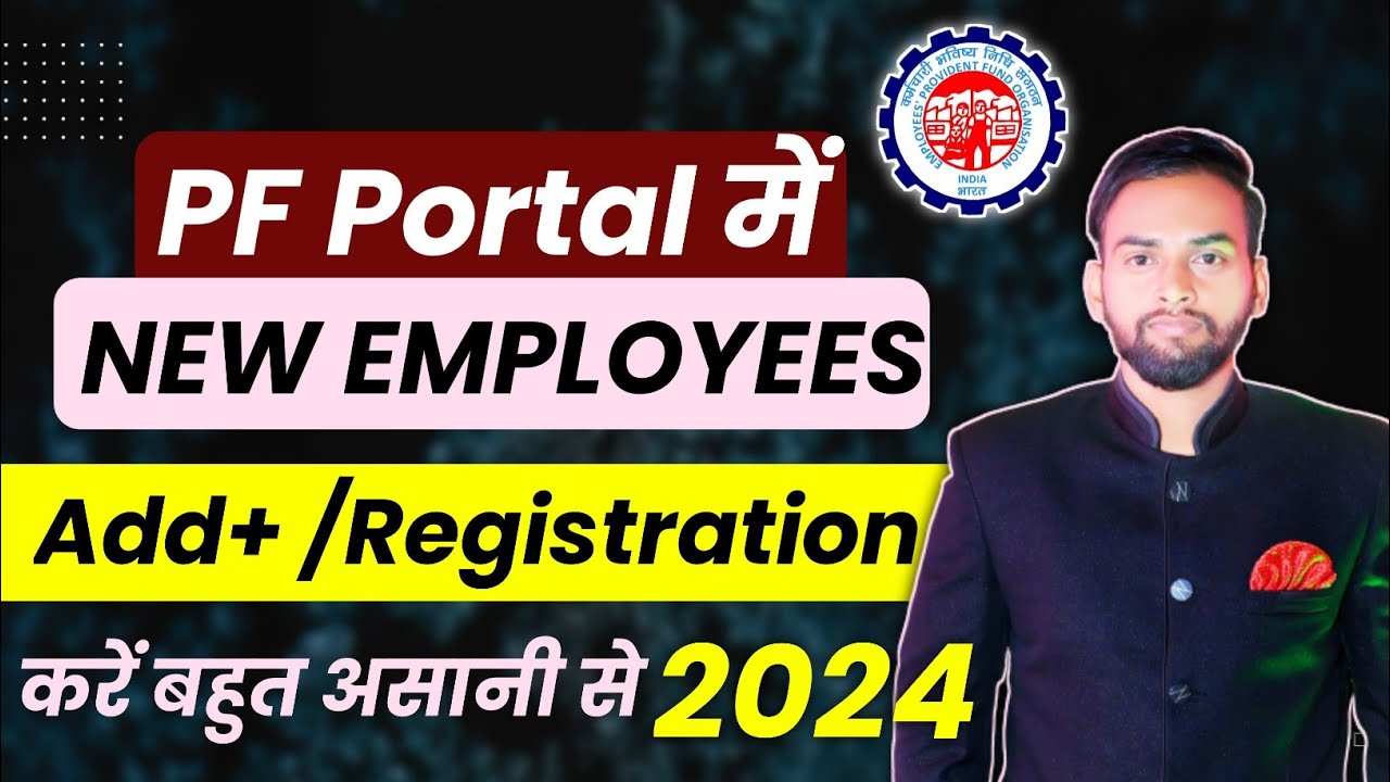 PF New Employee Registration Process 2024 | How to Add New Employee In Epfo | Register Individual