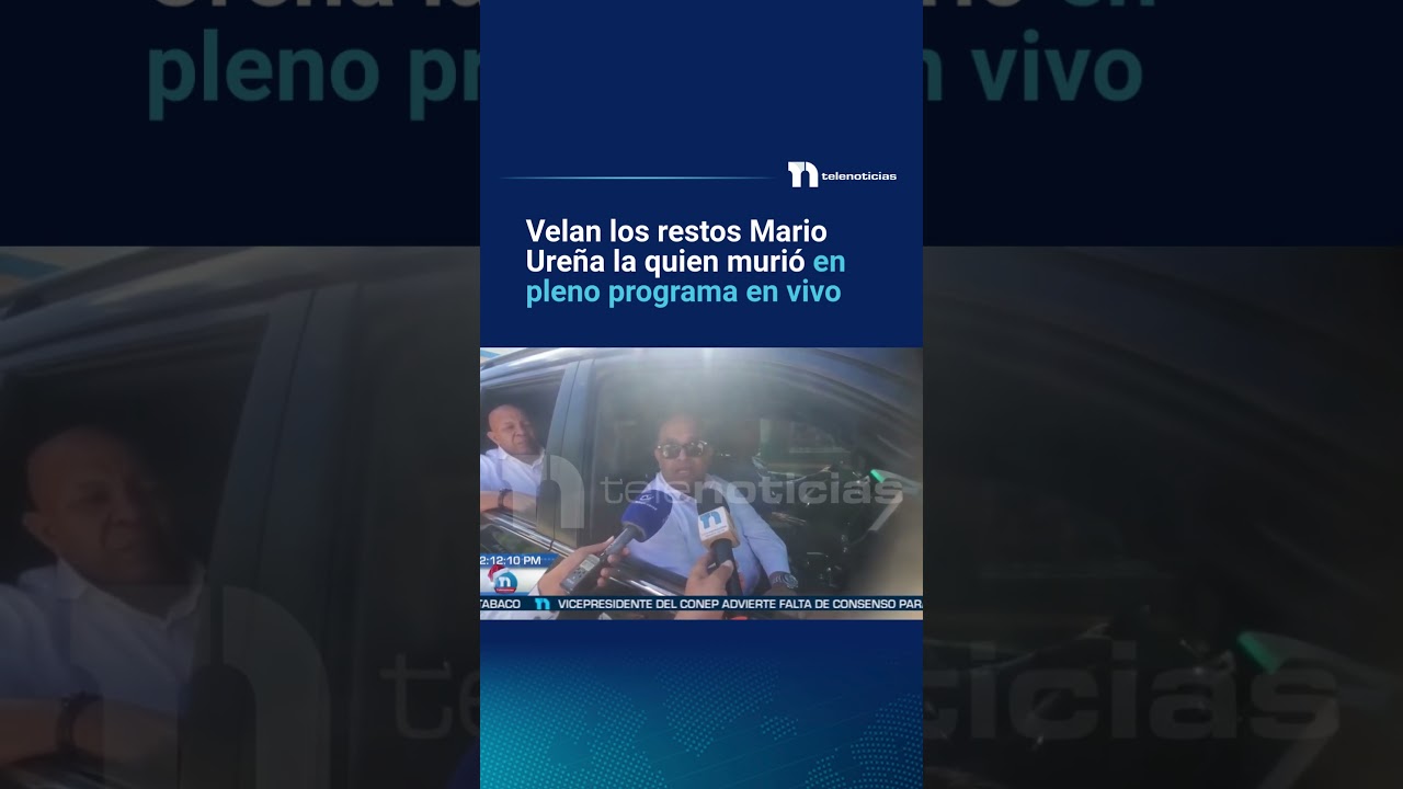 Velan los restos Mario Ure&ntilde;a quien falleci&oacute; en pleno programa en vivo