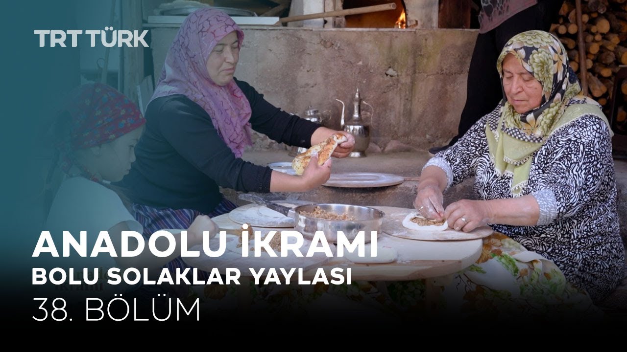 Cevizli Katmer, Simit, Kır Pidesi | Bolu Solaklar Yaylası | Anadolu İkramı - 38. Bölüm